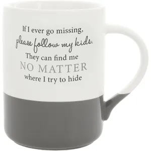 If I Ever Go Missing Mug